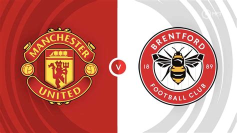 Manchester United: Expert Brentford Match Predictions