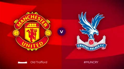 Manchester United Vs Crystal Palace Full Match Replay Premier League 2023