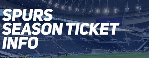 Spurs Season Tickets 2024 25 Information Guide