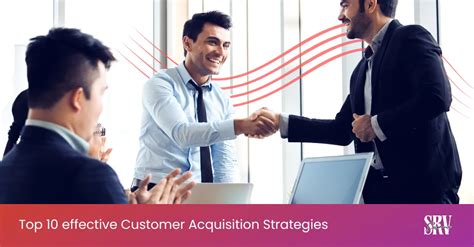 Top 10 Effective Customer Acquisition Strategies